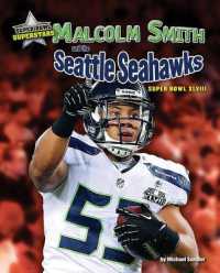 Malcolm Smith and the Seattle Seahawks : Super Bowl XLVIII (Super Bowl Superstars)