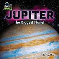 Jupiter : The Biggest Planet (Out of This World)