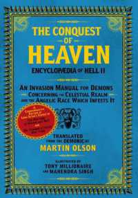 Encyclopaedia of Hell II : The Conquest of Heaven an Invasion Manual for Demons Concerning the Celestial Realm and the Angelic Race Which Infests It