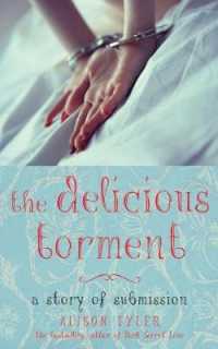 The Delicious Torment : A Story of Submission