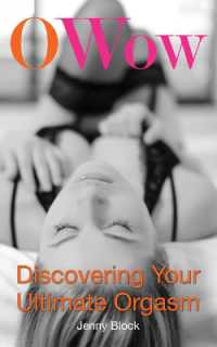 O Wow : Discovering Your Ultimate Orgasm