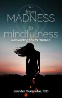 From Madness to Mindfulness : Reinventing Sex for Women