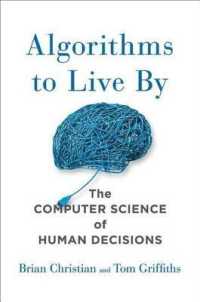 Algorithms to Live by : The Computer Science of Human Decisions
