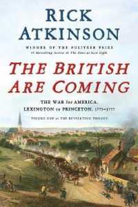 The British Are Coming : The War for America, Lexington to Princeton, 1775-1777 (Revolution Trilogy)