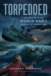 Torpedoed : The True Story of the World War II Sinking of 'The Children's Ship'