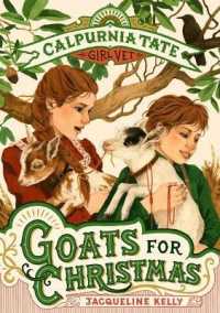 Goats for Christmas: Calpurnia Tate， Girl Vet (Calpurnia Tate， Girl Vet)