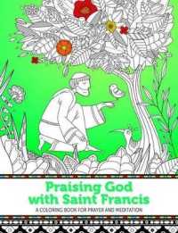 Praising God with Saint Francis : A Coloring Book for Prayer and Meditation