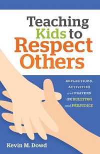 Teaching Kids to Respect Others : Reflections, Activities & Prayers for Catechists and Families