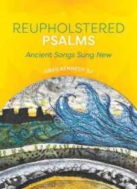 Reupholstered Psalms : Ancient Songs Sund New