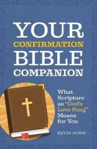 Your Confirmation Bible Companion : What Scripture as God's Love Song Means for You