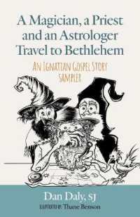 A Magician, a Priest and an Astrologer Walk to Bethlehem: an Ignatian Gospel Story Sampler