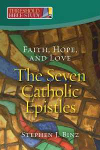 Faith, Hope, and Love - the Seven Catholic Epistles (Threshold Bible Study)
