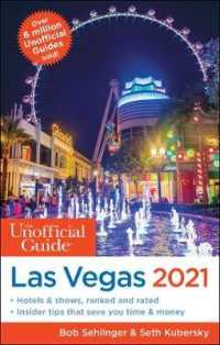 The Unofficial Guide to Las Vegas 2021 (Unofficial Guide to Las Vegas)