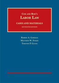 米国労働法ケースブック（第１６版）<br>Labor Law (University Casebook Series) （16TH）
