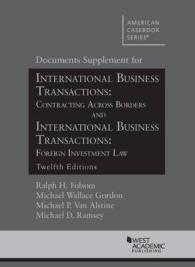 International Business Transactions : Contracting Across Borders and IBT, Document Supplement (American Casebook Series) （12TH）