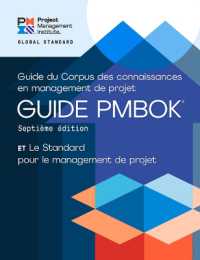 A Guide to the Project Management Body of Knowledge (PMBOK® Guide) - Seventh Edition and the Standard for Project Management (FRENCH) (Pmbok® Guide) （7TH）