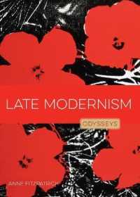 Late Modernism : Odysseys in Art (Odysseys in Art)
