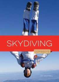 Skydiving Odysseys (Odysseys in Extreme Sports)