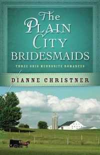 The Plain City Bridesmaids : Three Ohio Mennonite Romances (The Plain City Bridesmaids) （GLD）