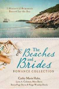 The Beaches and Brides Romance Collection : 5 Historical Romances Buoyed by the Sea
