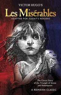 Les Miserables : The Classic Story of the Triumph of Grace and Redemption, Adapted for Today's Reader