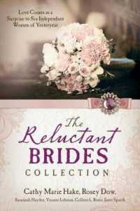 The Reluctant Brides Collection : Love Comes as a Surprise to Six Independent Women of Yesteryear