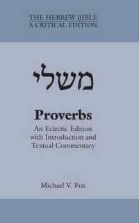 Proverbs: An Eclectic Edition with Introduction and Textual Commentary (Hebrew Bible: A Critical Edition") 〈1〉
