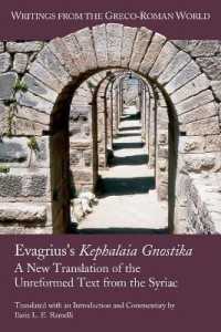 Evagrius's Kephalaia Gnostica : A New Translation of the Unreformed Text from the Syriac (Writings from the Greco-roman World)