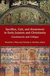 Sacrifice, Cult, and Atonement in Early Judaism and Christianity : Constituents and Critique (Resources for Biblical Study)