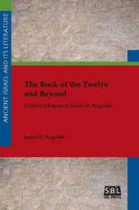 The Book of the Twelve and Beyond : Collected Essays of James D. Nogalski