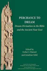 Perchance to Dream: Dream Divination in the Bible and the Ancient Near East