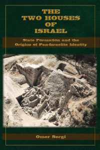 The Two Houses of Israel : State Formation and the Origins of Pan-Israelite Identity