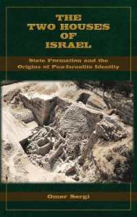 The Two Houses of Israel : State Formation and the Origins of Pan-Israelite Identity