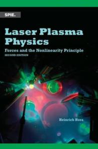 Laser Plasma Physics : Forces and the Nonlinearity Principle (Press Monographs) （2ND）