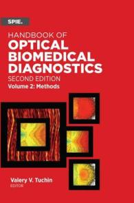 Handbook of Optical Biomedical Diagnostics, Volume 2: Methods (Press Monographs) （2ND）
