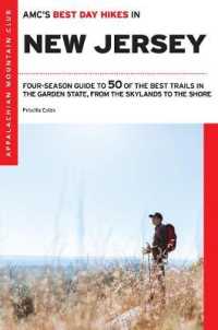 Amc's Best Day Hikes in New Jersey : Four-Season Guide to 50 of the Best Trails in the Garden State， from the Skylands to the Shore (Amc's Best Day Hikes)