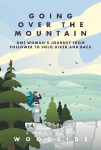Going over the Mountain : One Woman's Journey from Follower to Solo Hiker and Back