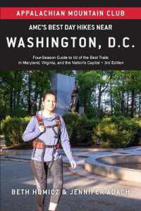 Amc's Best Day Hikes Near Washington, D.C. : Four-Season Guide to 50 of the Best Trails in Maryland, Virginia, and the Nation's Capital （3RD）