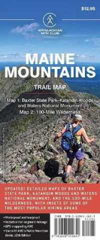 AMC Maine Mountains Trail Maps 1-2 : Baxter State Park-Katahdin Woods and Waters National Monument and 100-Mile Wilderness （12TH）
