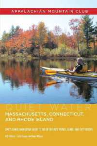 Quiet Water Massachusetts, Connecticut, and Rhode Island : Amc's Canoe and Kayak Guide to 100 of the Best Ponds, Lakes, and Easy Rivers (Quiet Water) （4TH）