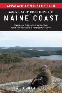 Amc's Best Day Hikes Along the Maine Coast : Four-Season Guide to 50 of the Best Trails from the Maine Beaches to Downeast (Amc's Best Day Hikes) （2ND）