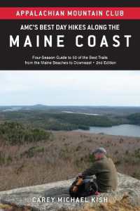 Amc's Best Day Hikes Along the Maine Coast : Four-Season Guide to 50 of the Best Trails from the Maine Beaches to Downeast （2ND）