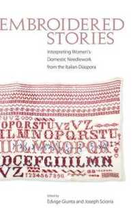 Embroidered Stories : Interpreting Women's Domestic Needlework from the Italian Diaspora