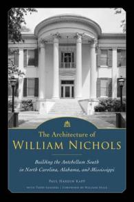 The Architecture of William Nichols : Building the Antebellum South in North Carolina, Alabama, and Mississippi