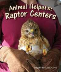 Animal Helpers: Raptor Centers (Animal Helpers)