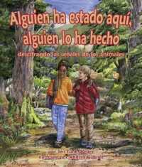 Alguien Ha Estado Aquí, Alguien Lo Ha Hecho: Descifrando Las Señales de Los Animales (Been There, Done That: Reading Animal Signs)