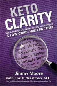 Keto Clarity : Your Definitive Guide to the Benefits of a Low-Carb, High-Fat Diet