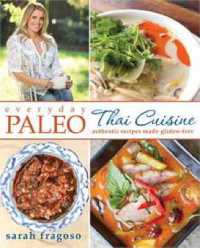 Everyday Paleo: Thai Cuisine : Authentic Recipes Made Gluten-Free