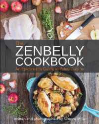 Zenbelly Cookbook : An Epicurean's Guide to Paleo Cuisine