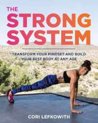 The STRONG System : Transform Your Mindset and Build Your Best Body at Any Age